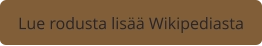 Lue rodusta lisää Wikipediasta
